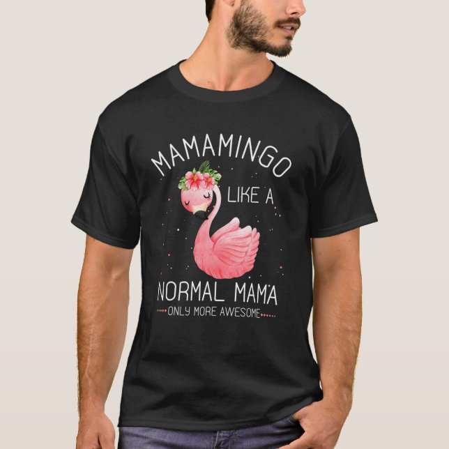 Mamaming som en vanlig Mamma Flamingo Älskare Mor T Shirt (Framsida)