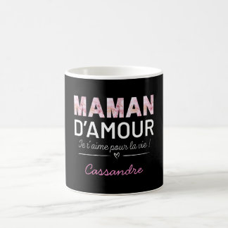 Maman d'amour je t'aime pour la vie prénom kaffemugg