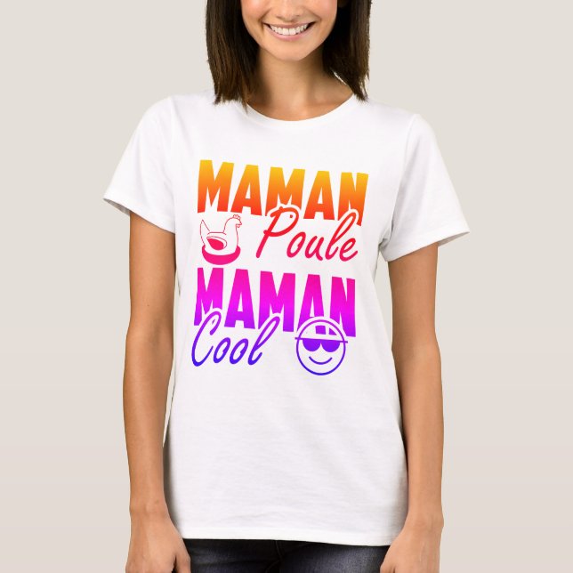 Maman poule Maman Cool 2 T Shirt (Framsida)