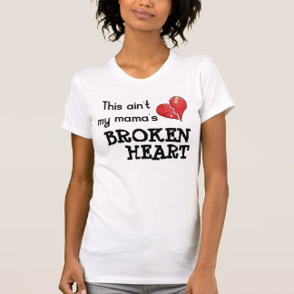 "Mamas Bruten Hjärta" T-tröja T-shirt
