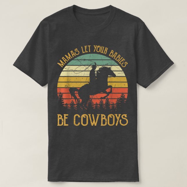 Mama's Let Your Babies Grow Up To Be Cowboys Count T Shirt (Design framsida)