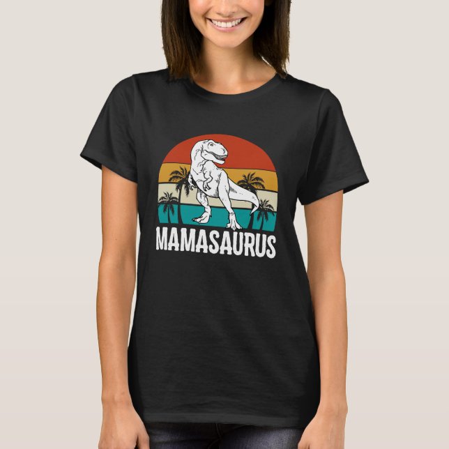 Mamasaurus Rex Dinosaur Mama Saurus Mothers Day Wo T Shirt (Framsida)