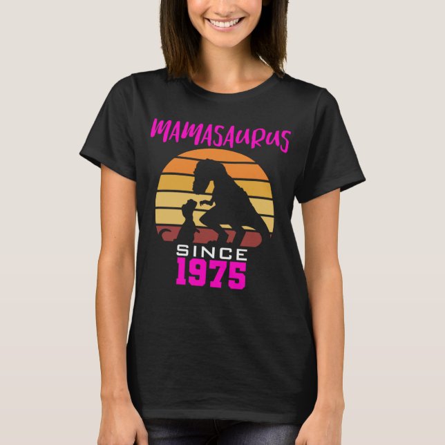 Mamasaurus since 1975 t shirt (Framsida)