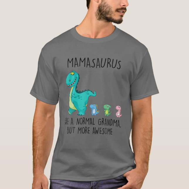 Mamasaurus som en vanlig mormor men mer Fantastisk T Shirt (Framsida)