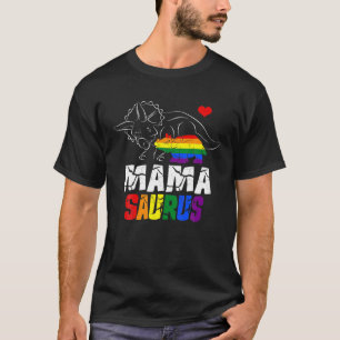 Mamasaurus Triceratops Mamma Saurus Rex Gay LGBT P T Shirt