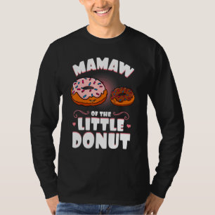 Mamaw of the Little Donut Gender Reveal Baby Showe T Shirt