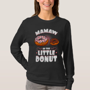 Mamaw of the Little Donut Gender Reveal Baby Showe T Shirt
