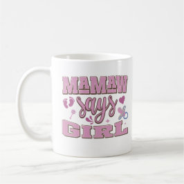 Mamaw Says Girl Gravid Announcement Baby Party Kaffemugg