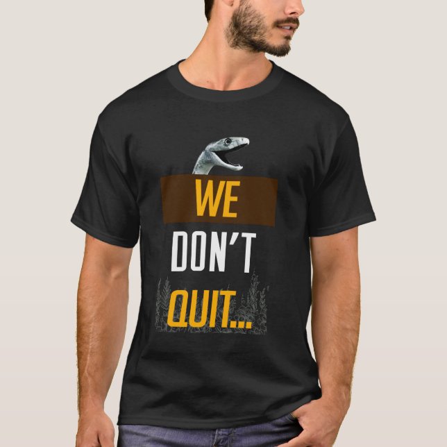 Mamba Motivational Mentality Vi avslutar inte T Shirt (Framsida)