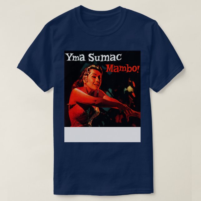 Mambo Yma Sumac T Shirt (Design framsida)