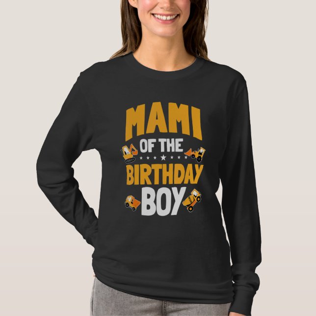 Mami of the Birthday Boy Construction Worker Bday T Shirt (Framsida)