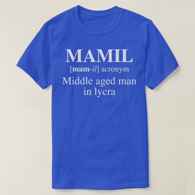MAMIL, Mittet åldras man i lycra  T Shirt (Design framsida)