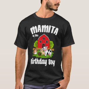 Mamita of the Birthday Boy Farm Animal Bday Party T Shirt