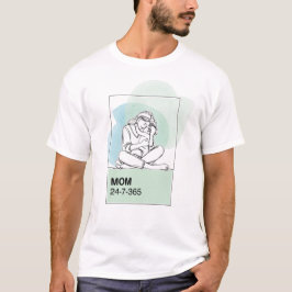 Mamma 24/7/365 t shirt