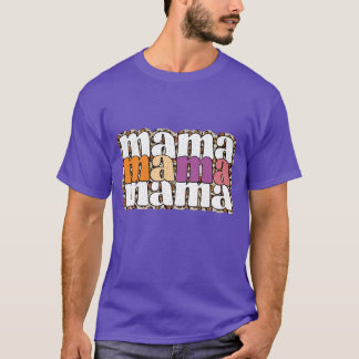 MAMMA 4 T SHIRT