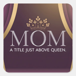 Mamma A Title Just over Queen - Elegant Krona Fyrkantigt Klistermärke
