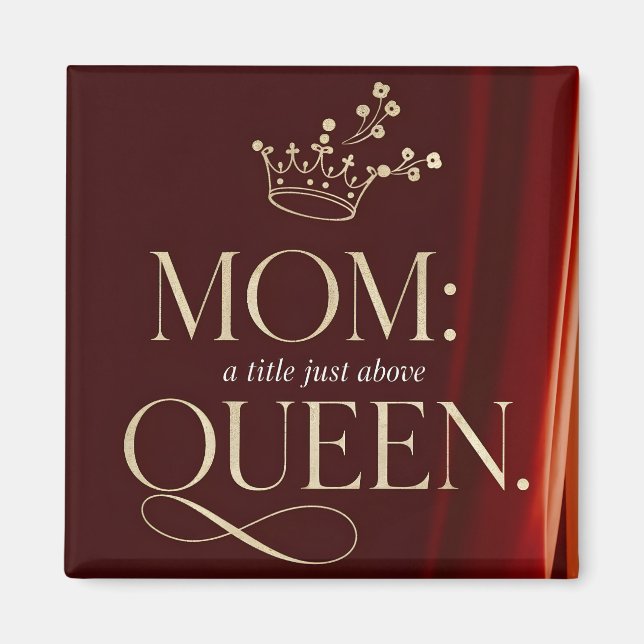 Mamma A Title Just over Queen - Elegant Krona Magnet (Framsidan)