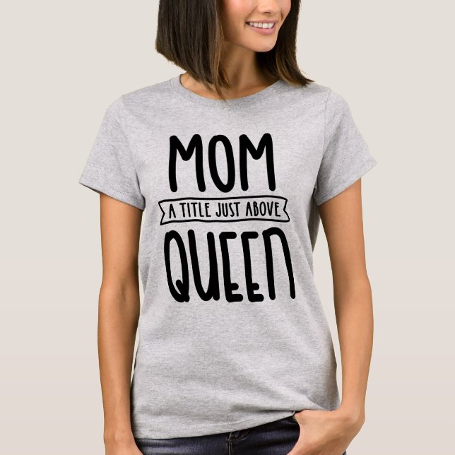Mamma A Title precis ovanför Mors dag Gift T Shirt (Framsida)