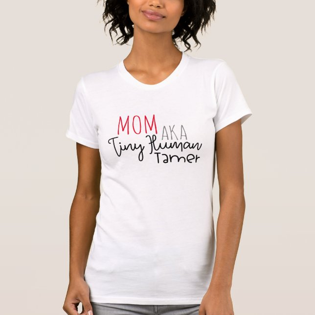 Mamma AKA Tiny Human Trainer T Shirt (Framsida)