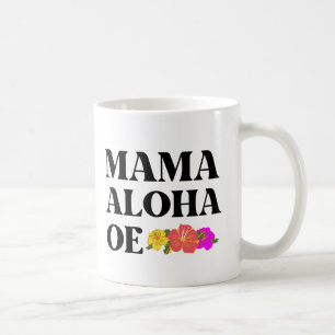 MAMMA ALOHA OE HAWAIIAN I KÄRLEK DU MAMMA KAFFEMUGG