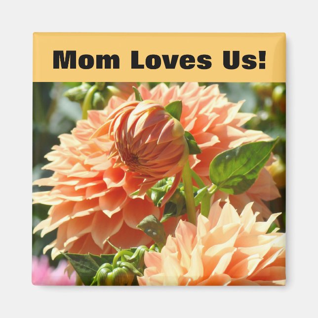Mamma älskar oss! magnet Orange Dahliablommor (Framsidan)