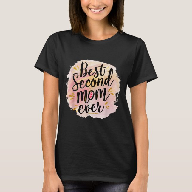 Mamma andra mamma någonsin mors dag  t shirt (Framsida)