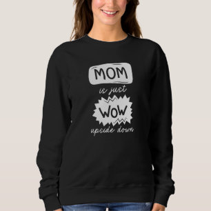 Mamma är bara Wow uppströms och nedåt T Shirt