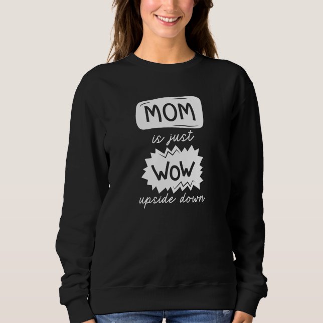 Mamma är bara Wow uppströms och nedåt T Shirt (Framsida)