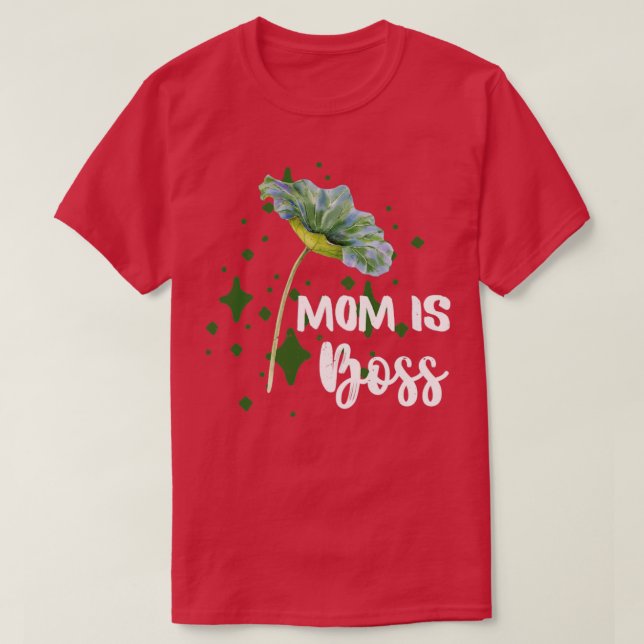 Mamma är Chef Botaniskt2 T Shirt (Design framsida)