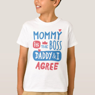 Mamma är chef pappa och jag håller med t shirt