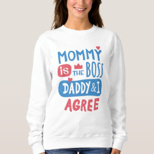 Mamma är chef pappa och jag håller med t shirt