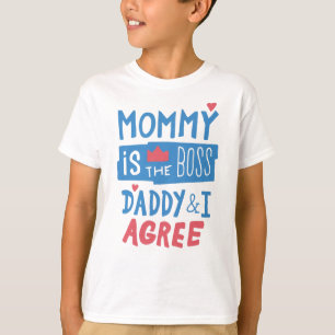 Mamma är chef pappa och jag håller med t shirt