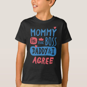 Mamma är chef pappa och jag håller med t shirt