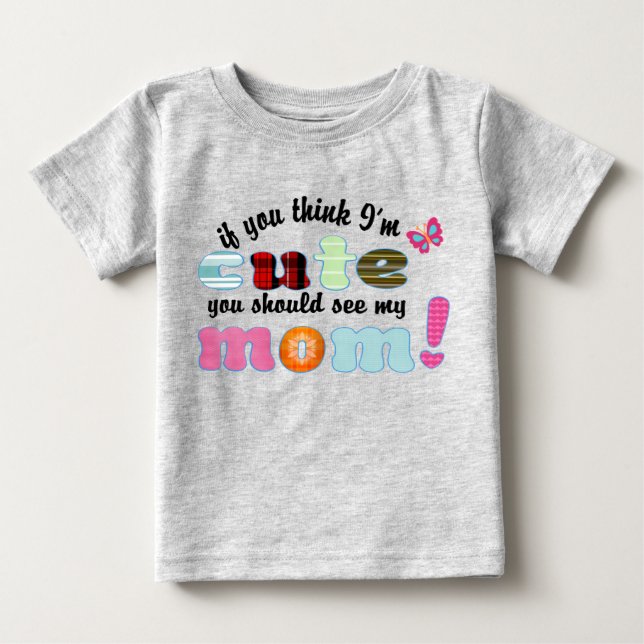 Mamma är Cute For T Shirt (Framsida)