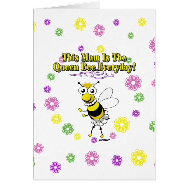 Mamma är drottningen Bee Varje dag Bee & Flowers Hälsningskort (Framsidan)
