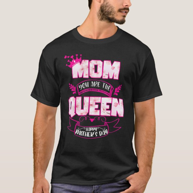 Mamma är du drottningen Lycklig Mors dag T Shirt (Framsida)