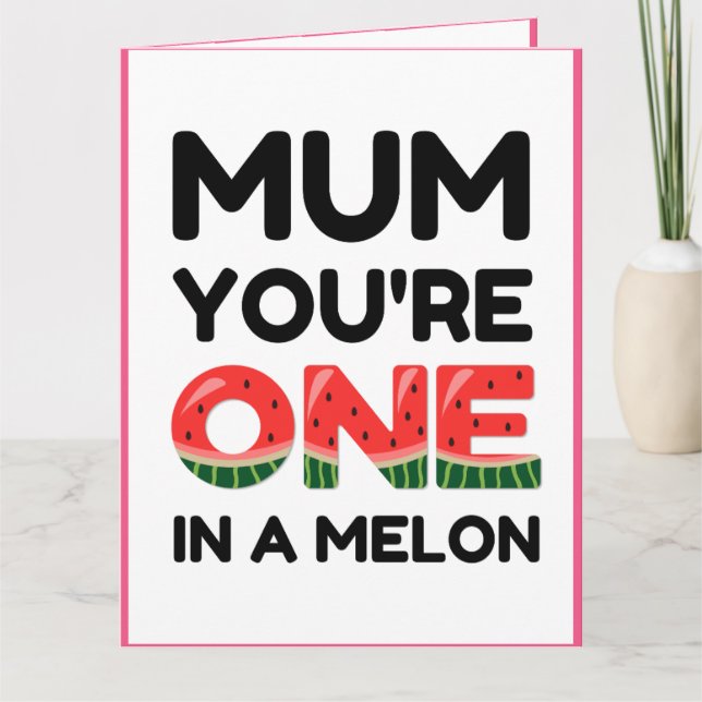 Mamma är en i en melon, lustig Mors dag Kort (Framsida)