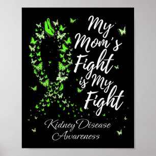 Mamma är medveten om min kamp mot njursjukdom poster