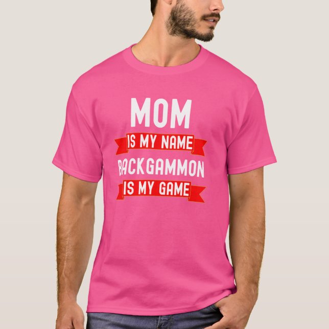 Mamma är min namn backgammon är min match Backgamm T Shirt (Framsida)