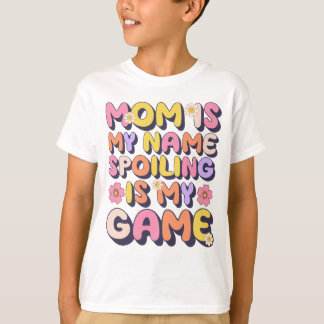 Mamma är min Namn-spill är min lek. T Shirt