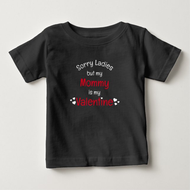 Mamma är min Valentine Förlåt dam Baby T-Shirt (Framsida)