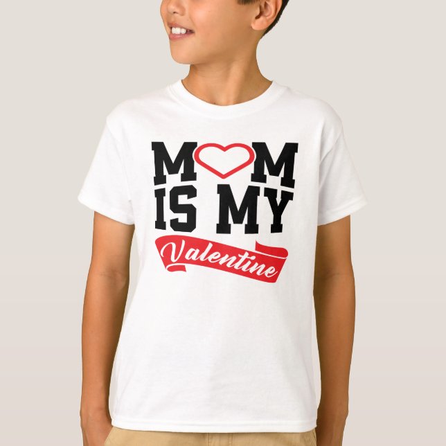 Mamma är min Valentine | Mor Alla hjärtans dagskor T Shirt (Framsida)