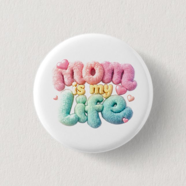 Mamma är mitt liv knapp (Framsida)