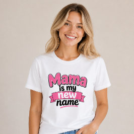 Mamma är mitt nya namn Ny mamma Mors dag T Shirt