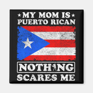 Mamma är Puerto Rican Inget Skrämmer mig Mors dag Magnet