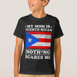 Mamma är Puerto Rican Inget Skrämmer mig Mors dag T Shirt