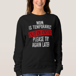 Mamma är tillfälligt ur ordning Sarkastic Mor T Shirt
