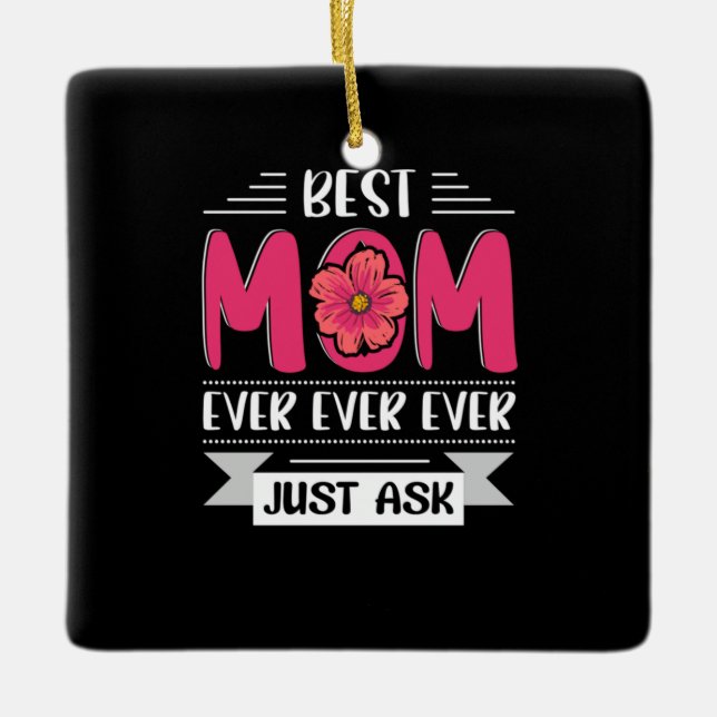 Mamma Art Best Mamma frågar bara om Julgransprydnad Keramik (Framsida)