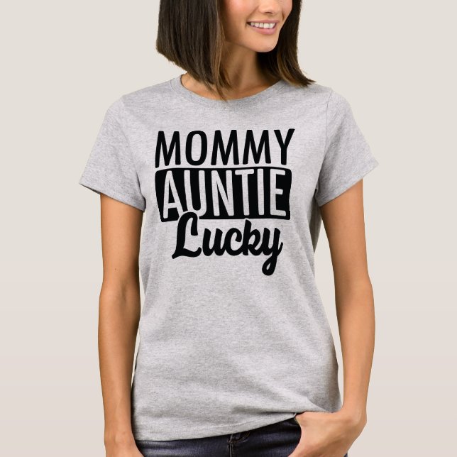 Mamma Auntie Lucky T Shirt (Framsida)