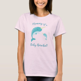 Mamma av Baby Narwhal T-Shirt